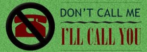 don't call me